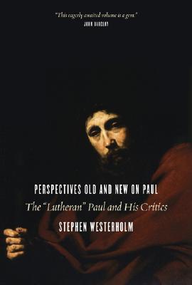 Perspectives Old and New on Paul: The 