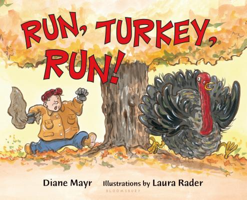 Run, Turkey, Run! - Diane Mayr