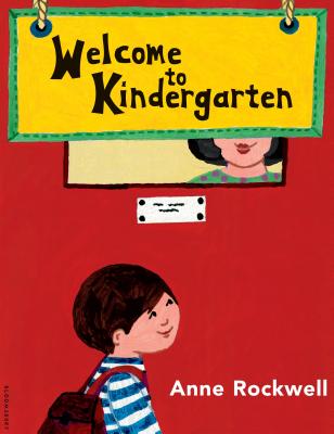 Welcome to Kindergarten - Anne Rockwell