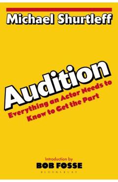 Coperta cărții 'Audition: Everything an Actor Needs to Know to Get the Part - Michael Shurtleff'