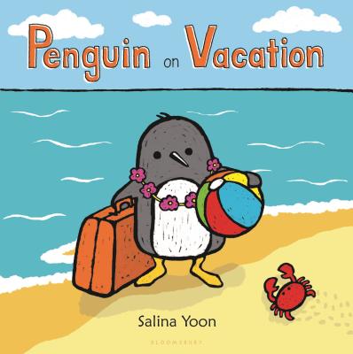 Penguin on Vacation - Salina Yoon
