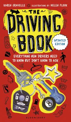 The Driving Book: Everything New Drivers Need to Know But Don't Know to Ask - Karen Gravelle