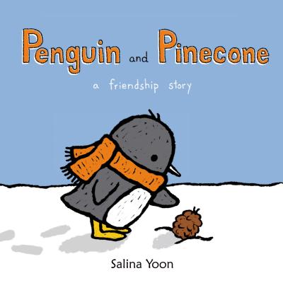 Penguin and Pinecone: A Friendship Story - Salina Yoon