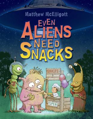 Even Aliens Need Snacks - Matthew Mcelligott