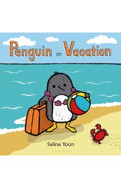 Penguin on Vacation - Salina Yoon
