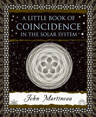 A Little Book of Coincidence: In the Solar System - John Martineau