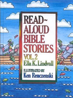Read Aloud Bible Stories Volume 2 - Ella K. Lindvall