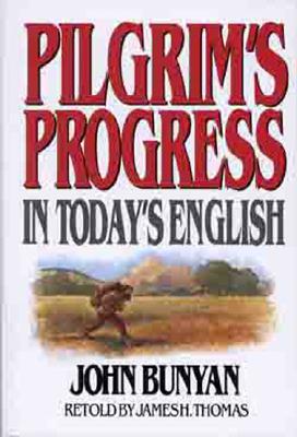 Pilgrims Progress in Today's English - James Thomas