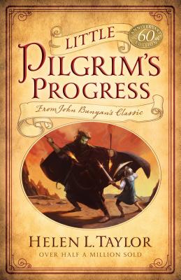 Little Pilgrim's Progress: From John Bunyan's Classic - Helen L. Taylor