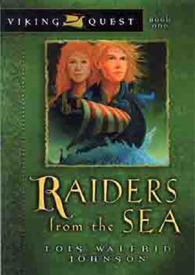Raiders from the Sea - Lois Walfrid Johnson