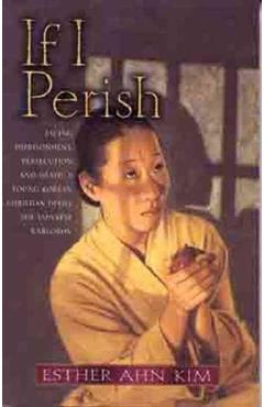If I Perish - Esther Ahn Kim
