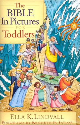 The Bible in Pictures for Toddlers - Ella K. Lindvall