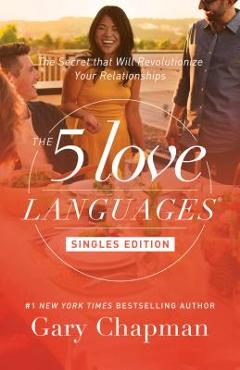 Poza produsului The 5 Love Languages Singles Edition: The Secret That Will Revolutionize Your Relationships - Gary Chapman