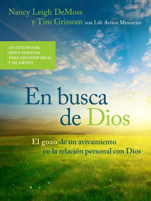 En Busca de Dios: El Gozo de Un Avivamiento En La Relaci�n Personal Con Dios - Nancy Leigh Demoss