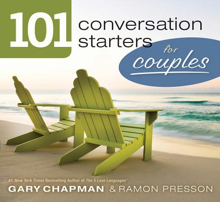 101 Conversation Starters for Couples - Gary Chapman