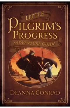 Coperta cărții 'Little Pilgrim's Progress Adventure Guide - Deanna Conrad'