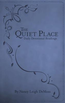 The Quiet Place: Daily Devotional Readings - Nancy Demoss Wolgemuth