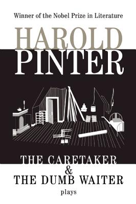 The Caretaker: And, the Dumb Waiter: Two Plays - Harold Pinter