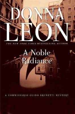 A Noble Radiance - Donna Leon