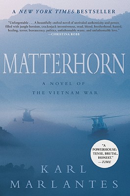 Matterhorn: A Novel of the Vietnam War - Karl Marlantes