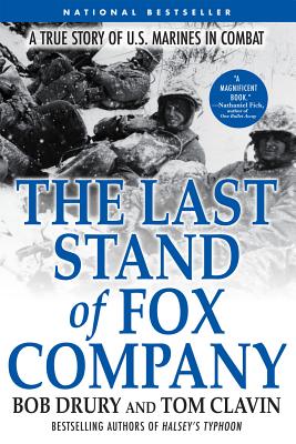 The Last Stand of Fox Company: A True Story of U.S. Marines in Combat - Bob Drury