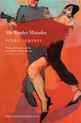 My Tender Matador - Pedro Lemebel