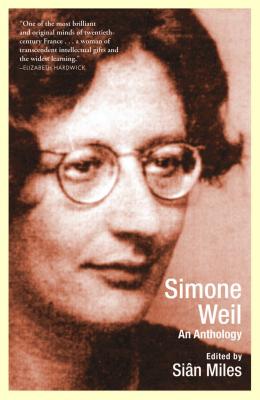 Simone Weil: An Anthology - Sian Miles