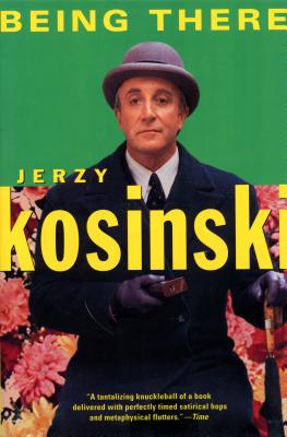 Being There - Jerzy Kosinski