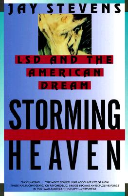 Storming Heaven: LSD and the American Dream - Jay Stevens