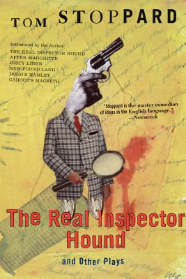 The Real Inspector Hound and Other Plays - Tom Stoppard