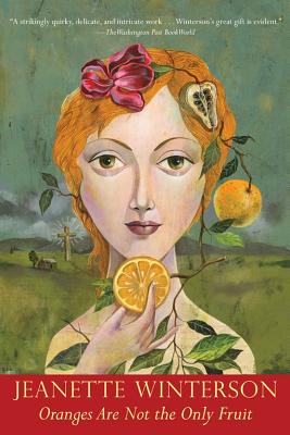 Oranges Are Not the Only Fruit - Jeanette Winterson