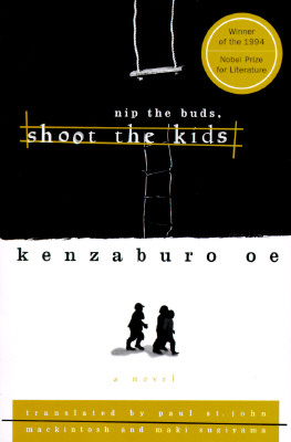 Nip the Buds, Shoot the Kids - Kenzaburo Oe
