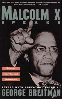 Malcolm X Speaks: Selected Speeches and Statements - George Breitman