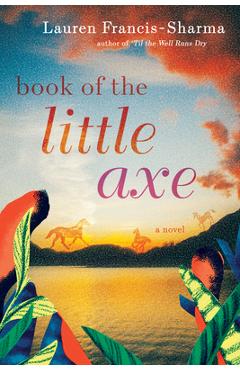 Coperta cărții 'Book of the Little Axe - Lauren Francis-sharma'