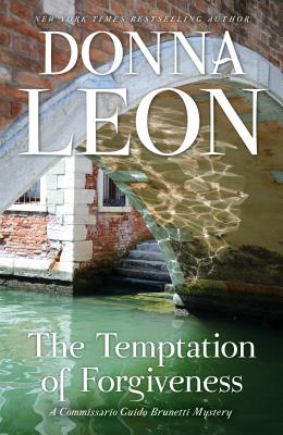 The Temptation of Forgiveness: A Commissario Guido Brunetti Mystery - Donna Leon