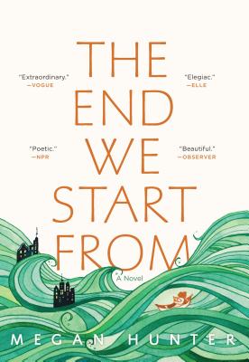 The End We Start from - Megan Hunter
