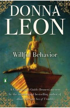 Poza produsului Willful Behavior: A Commissario Guido Brunetti Mystery - Donna Leon