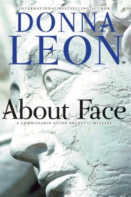About Face: A Commissario Guido Brunetti Mystery - Donna Leon
