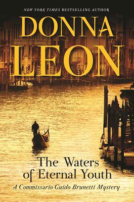 The Waters of Eternal Youth: A Commissario Guido Brunetti Mystery - Donna Leon