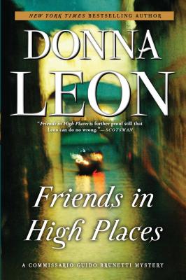 Friends in High Places: A Commissario Guido Brunetti Mystery - Donna Leon