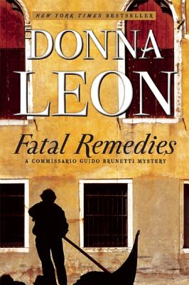 Fatal Remedies: A Commissario Guido Brunetti Mystery - Donna Leon