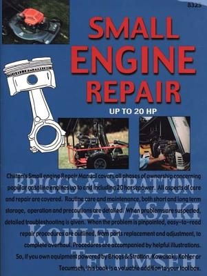Small Engine Repair Up to 20 HP - Chilton