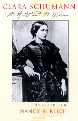 Clara Schumann (Revised) - Nancy B. Reich