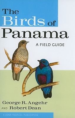 The Birds of Panama: A Field Guide - George Angehr