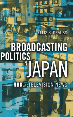 Broadcasting Politics in Japan: African-American Expressive Culture, from Its Beginnings to the Zoot Suit - Ellis S. Krauss