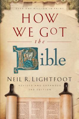 How We Got the Bible - Neil R. Lightfoot