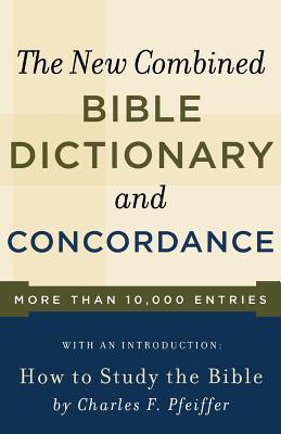 New Combined Bible Dictionary and Concordance - Baker Publishing Group