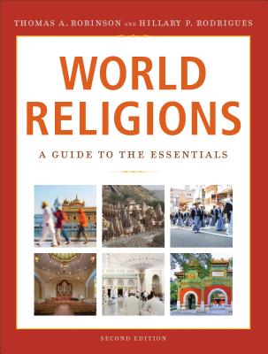 World Religions: A Guide to the Essentials - Thomas A. Robinson