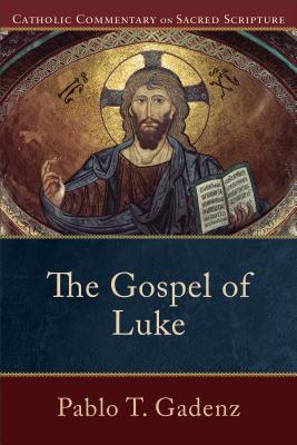 The Gospel of Luke - Pablo T. Gadenz