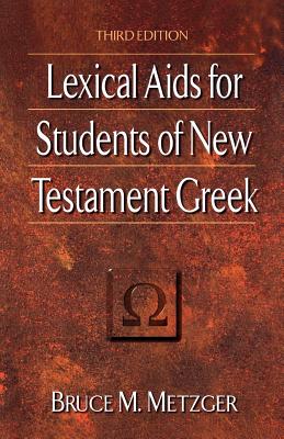 Lexical AIDS for Students of New Testament Greek - Bruce M. Metzger
